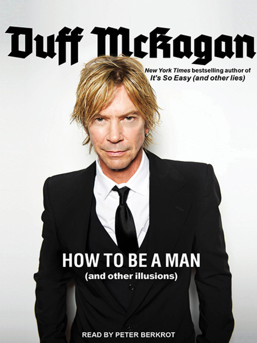 Title details for How to Be a Man by Duff McKagan - Wait list